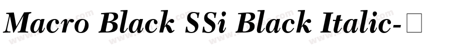 Macro Black SSi Black Italic字体转换